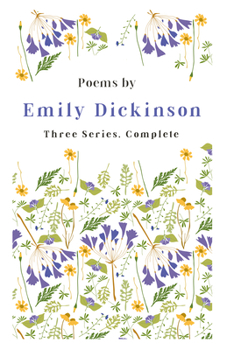 Poems: Three Series, Complete - Book  of the Poems by Emily Dickinson