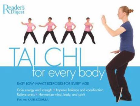 Hardcover Tai Chi for Every Body: Easy Low-Impact Exercised for Every Age Book