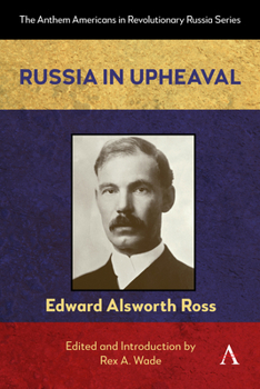Russia in Upheaval (Anthem Americans in Revolutionary Russia, 1)
