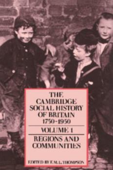 The Cambridge Social History of Britain, 1750-1950 - Book #1 of the Cambridge Social History of Britain 1750-1950