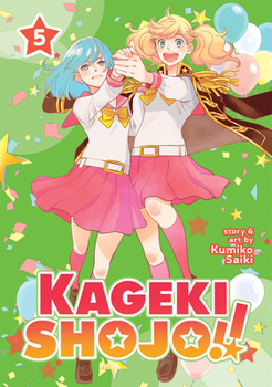 !! 5 [Kageki Shjo!! 5] - Book #5 of the !! [Kageki Shjo!!]
