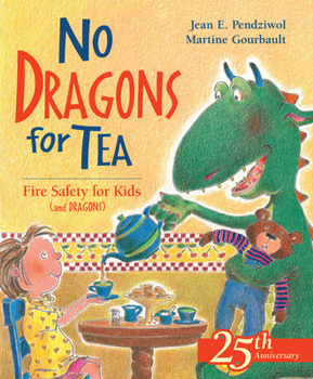 No Dragons for Tea: Fire Safety for Kids {and Dragons} - Book  of the Dragon Safety Books