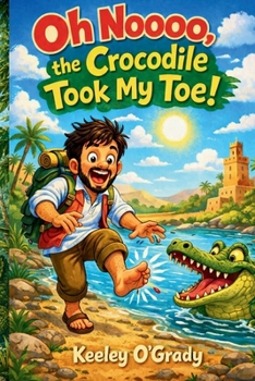Paperback Oh Noooo, the Crocodile Took My Toe! Book