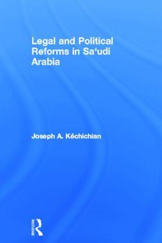 Hardcover Legal and Political Reforms in Saudi Arabia Book