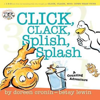 Click, Clack, Splish, Splash: A Counting Adventure - Book  of the Farmer Brown's Barnyard Tales