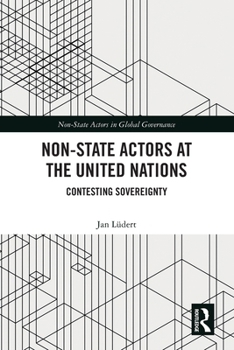 Paperback Non-State Actors at the United Nations: Contesting Sovereignty Book