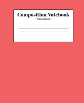 Paperback Composition Notebook - Wide Ruled: Red Lined School Journal for Children Kids Girls Boys Teens Women Book