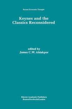 Hardcover Keynes and the Classics Reconsidered Book