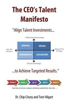 Paperback The CEO's Talent Manifesto: Align Talent Investments to Achieve Targeted Results Book