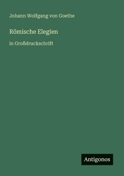 Paperback Römische Elegien: in Großdruckschrift [German] Book
