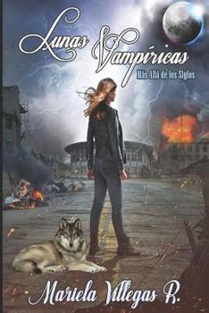 "Lunas Vampíricas": Más Allá de los Siglos (Serie Lunas Vampíricas) (Spanish Edition)