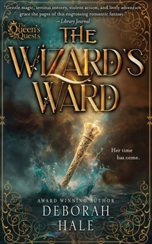 The Wizard's Ward - Book #1 of the Queen's Quests