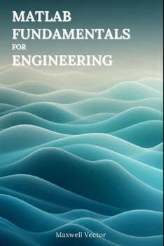 Paperback MATLAB Fundamentals for Engineers Book
