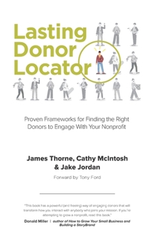 Paperback Lasting Donor Locator: Proven Frameworks for Finding the Right Donors to Engage With Your Nonprofit Book