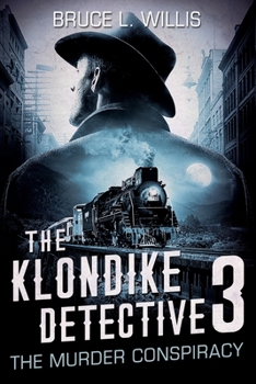 Paperback The Klondike Detective 3: The Murder Conspiracy Book