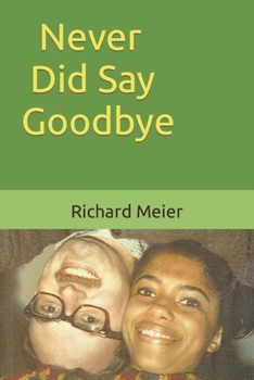 Paperback Never Did Say Goodbye Book