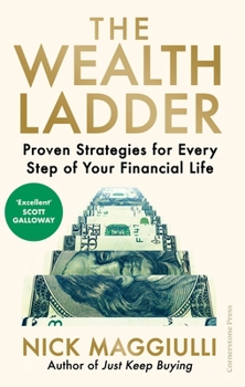 Paperback The Wealth Ladder: Proven Strategies for Every Step of Your Financial Life Book