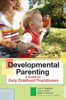 Paperback Developmental Parenting: A Guide for Early Childhood Practitioners Book