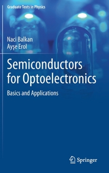 Hardcover Semiconductors for Optoelectronics: Basics and Applications Book