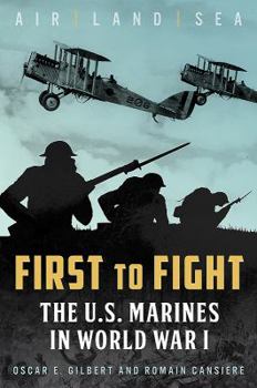 Hardcover First to Fight: The U.S. Marines in World War I Book