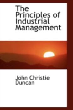 Paperback The Principles of Industrial Management Book