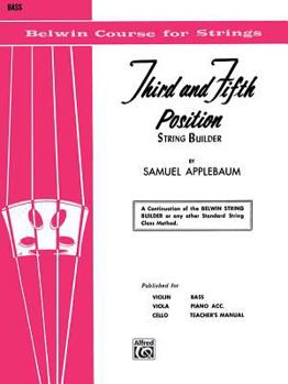 Paperback 3rd and 5th Position String Builder: A Continuation of the Belwin String Builder or any other Standard String Class Method - Bass (Belwin Course for Strings) Book