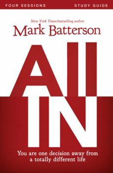 Paperback All in Bible Study Guide: You Are One Decision Away from a Totally Different Life Book