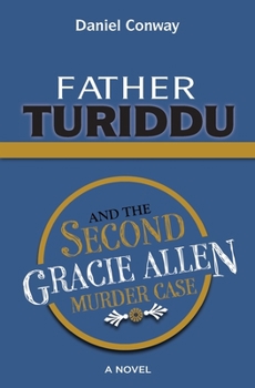 Paperback Father Turiddu and the Second Gracie Allen Murder Case Book