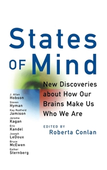 Hardcover States of Mind: New Discoveries about How Our Brains Make Us Who We Are Book