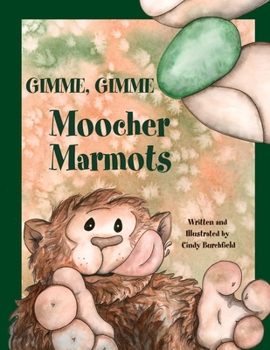 Paperback Gimme Gimme Moocher Marmots Book