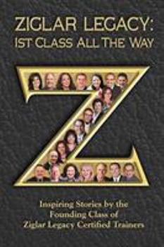 Paperback Ziglar Legacy: First Class All the Way Book