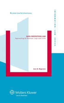 Hardcover Data Protection Law, Approaching Its Rationale, Logic and Limits Book