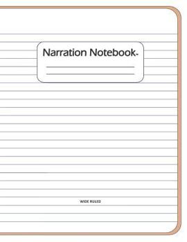 Paperback Narration Notebook: Wide Ruled Book