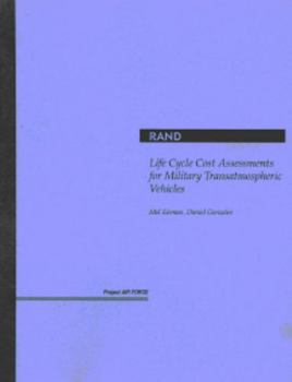 Paperback Life Cycle Cost Assessments for Military Transatmospheric Vehicles Book