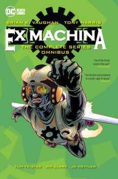 Hardcover Ex Machina: The Complete Series Omnibus (New Edition) Book