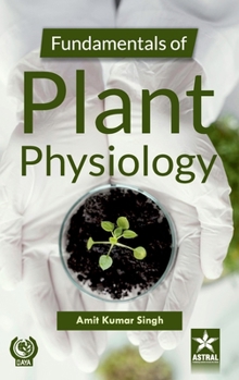 Fundamentals of Plant Physiology