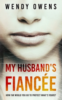 Paperback My Husband's Fiancée: A suspenseful psychological thriller novel Book