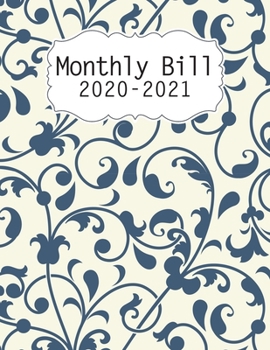 2020-2021 Monthly Bill: 2020-2021 Calendar Bill Payment Checklist and Monthly Bill Payments Tracker Organizer Planner Log Book Money Debt Keeper ... Notebook Simple Accounting Ledger Workbook