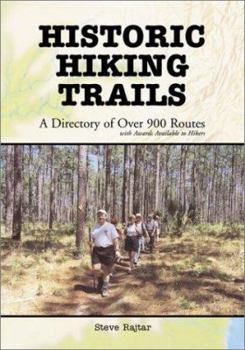 Paperback Historic Hiking Trails: A Directory of Over 900 Routes with Awards Available to Hikers Book