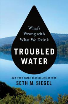 Hardcover Troubled Water: What's Wrong with What We Drink Book