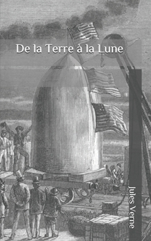 De la Terre à la Lune (French Edition)