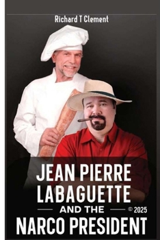 Paperback Jean Pierre Labaguette and the Narco President Book