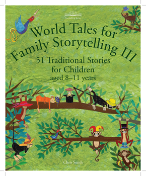 Paperback World Tales for Family Storytelling III: 51 Traditional Stories for Children Aged 8-11 Years Book