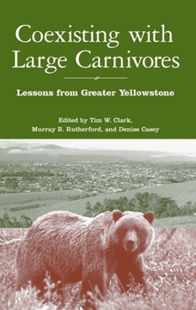 Paperback Coexisting with Large Carnivores: Lessons from Greater Yellowstone Book