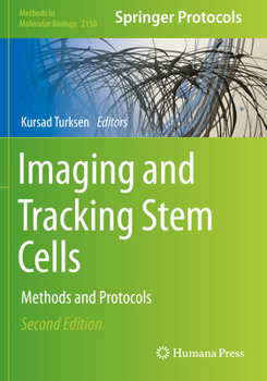 Imaging and Tracking Stem Cells: Methods and Protocols
