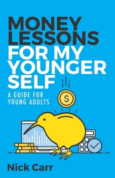 Paperback Money lessons for my younger self: A guide for young adults Book