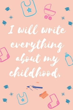 Paperback I will write everything about my childhood: My school life, Family, play, friends ect... Book