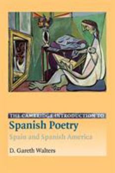 The Cambridge Introduction to Spanish Poetry: Spain and Spanish America (Cambridge Introductions to Literature) - Book  of the Cambridge Introductions to Literature