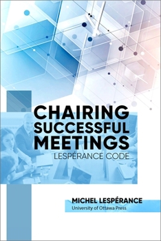 Paperback Chairing Successful Meetings: Lespérance Code Book