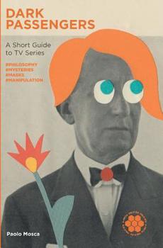 Paperback Dark Passengers: A Short Guide to Tv Series Book